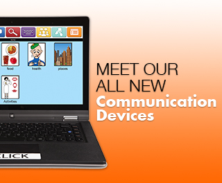 Meet Our ALL NEW Communication Devices